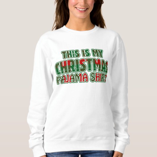 Sweatshirt C'Est Mon Pyjama De Noël (Devant)