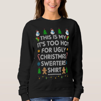 Sweatshirt C'est mon trop chaud pour un pull de Noël moche