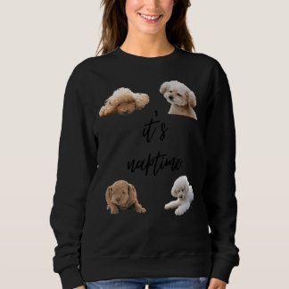Sweatshirt C'Est Naptime Pour Votre Jouet Poodles Pudels