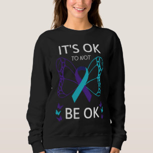 Sweatshirt C'est Ok De Ne Pas Être Ok Sensibilisation à la pr