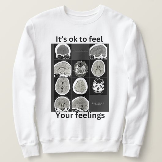Sweatshirt c'est ok de sentir vos sentiments CTScan (Design devant)