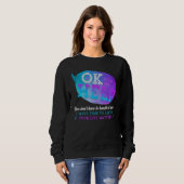 Sweatshirt C'est Ok Pour Demander De L'aide Vous N'avez Pas à (Devant entier)