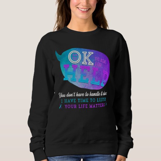 Sweatshirt C'est Ok Pour Demander De L'aide Vous N'avez Pas à (Devant)