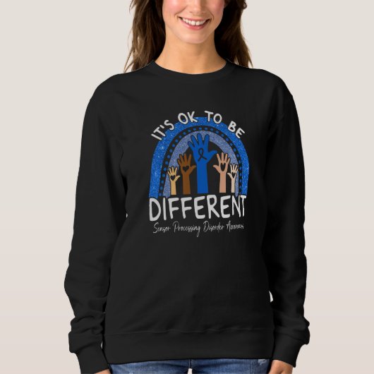 Sweatshirt C'est Ok Pour Être Différent Trouble du Traitement (Devant)