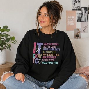 Sweatshirt C'est Okay de Ne Pas Être Okay, Rappel Motivant