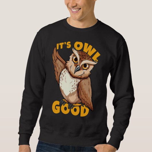 Sweatshirt C'est Owl Good Bird Joke Night Owl (Devant)
