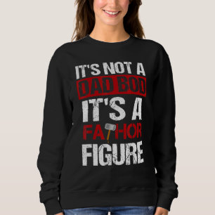 Sweatshirt C'Est Pas Un Père Qui A Bod C'Est Une Figure De Pa