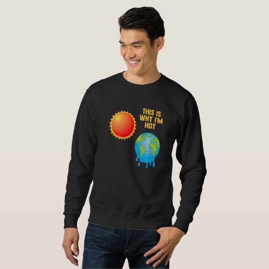 Sweatshirt C'Est Pourquoi J'Aime Chaud Espaces Science Astron (Devant entier)