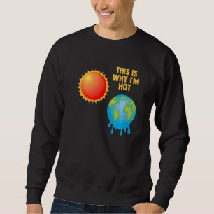 Sweatshirt C'Est Pourquoi J'Aime Chaud Espaces Science Astron