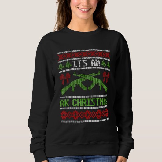 Sweatshirt C'est un Ak Christmas affreux pull pull Gun droit  (Devant)