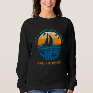 Sweatshirt C'est un besoin et une envie Pacific Beach Vacatio