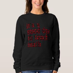 Sweatshirt C'est un bon jour pour enseigner les mathématiques