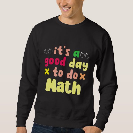 Sweatshirt C'est Un Bon Jour Pour Faire Des Maths Constructio (Devant)