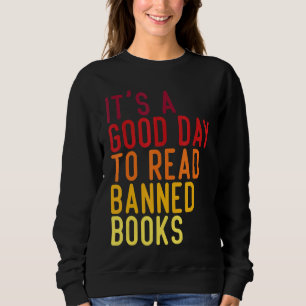 Sweatshirt C'est un bon jour pour lire des livres interdits