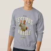Sweatshirt C'est un Miracle de Festivus (Devant)