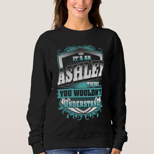 Sweatshirt C'est une affaire d'Ashley que vous ne comprendrie (Devant)