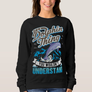 Sweatshirt C'est une affaire de dauphin, vous ne comprendriez