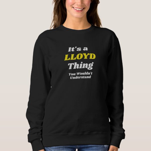 Sweatshirt C'est une affaire de Lloyd que vous ne comprendrie (Devant)