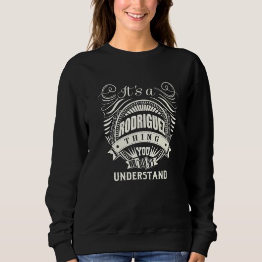 Sweatshirt C'est une affaire de Rodriguez que vous ne compren (Devant)