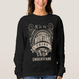 Sweatshirt C'est une affaire du MONTANA que vous ne comprendr