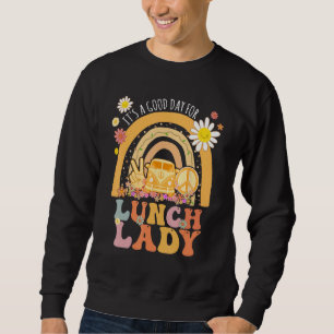 Sweatshirt C'est une bonne journée pour la dame de cantine hi