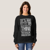 Sweatshirt C'est une chose Anguilla que vous ne comprendriez (Devant entier)
