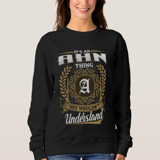 Sweatshirt C'est une chose d'AHN que vous ne comprendriez pas (Devant)