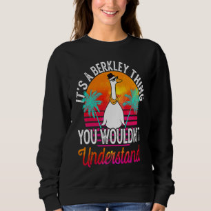 Sweatshirt C'est une chose de Berkley que vous ne comprendrie
