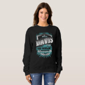 Sweatshirt C'est une chose de DAVIS que vous ne comprendriez (Devant entier)