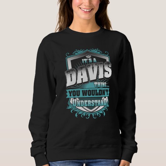 Sweatshirt C'est une chose de DAVIS que vous ne comprendriez (Devant)