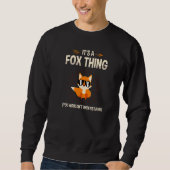 Sweatshirt C'est une chose de Fox que vous ne comprendriez pa (Devant)