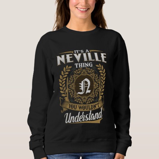 Sweatshirt C'est une chose de NEVILLE que vous ne comprendrie (Devant)