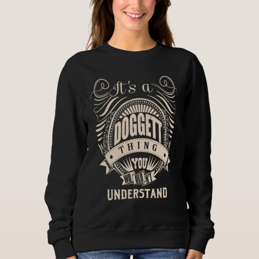 Sweatshirt C'est une chose DOGGETT que vous ne comprendriez p (Devant)