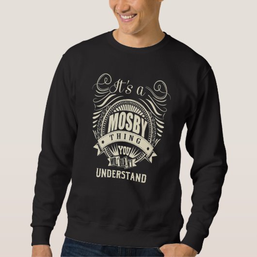 Sweatshirt C'Est Une Chose Mosby Que Vous Comprendriez (Devant)