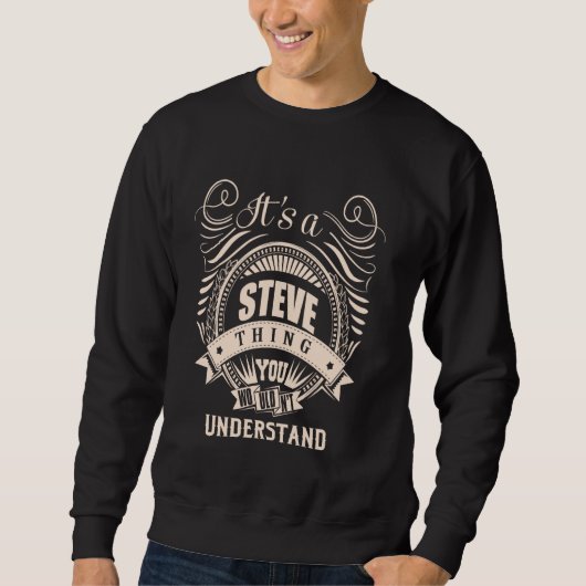 Sweatshirt C'est une chose STEVE Cadeaux (Devant)