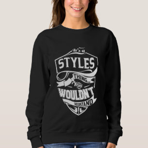 Sweatshirt C'est une chose STYLES que vous ne comprendriez pa