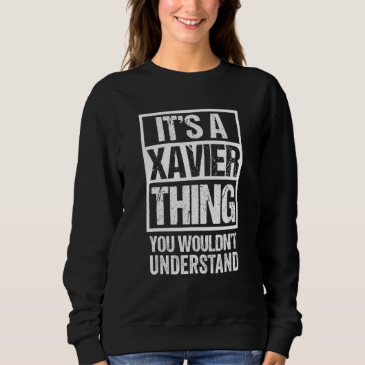 Sweatshirt C'est une chose Xavier que vous ne comprendriez pa (Devant)