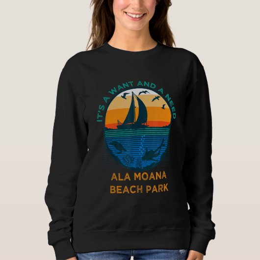Sweatshirt C'est une envie et un besoin Ala Moana Beach Park (Devant)