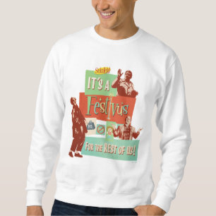 Sweatshirt C'est une Festivus pour le reste d'entre nous