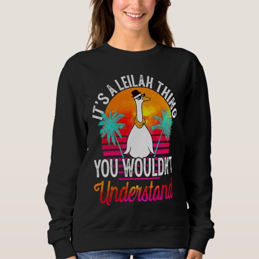 Sweatshirt C'est une histoire de Leilah que vous ne comprendr (Devant)