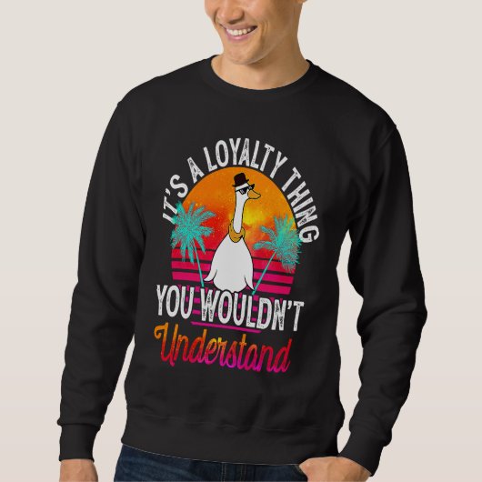Sweatshirt C'est une histoire de loyauté que vous ne comprend (Devant)
