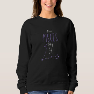 Sweatshirt C'est une Pisces Thing Zodiac Sign Pisces Horoscop