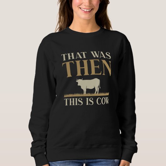 Sweatshirt C'Était Alors La Vache (Devant)
