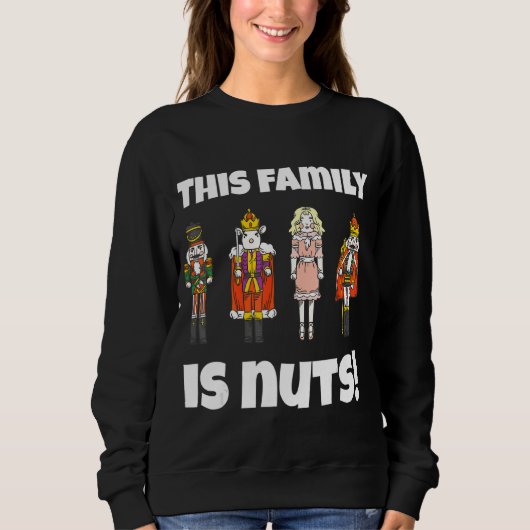 Sweatshirt Cette Famille Est Nuts Nutcracker Squad Correspond (Devant)