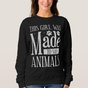 Sweatshirt Cette Fille A Été Faite Pour Sauver Animaux Vétéri