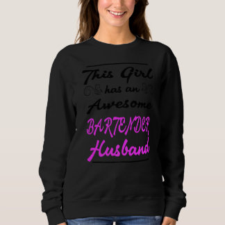Sweatshirt Cette Fille A Un Magnifique Mari De Bartender