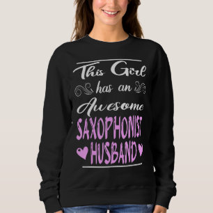 Sweatshirt Cette Fille A Un Magnifique Mari Saxophoniste