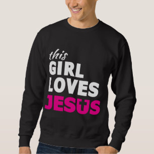 Sweatshirt Cette fille aime Jésus Citation basée sur la foi c