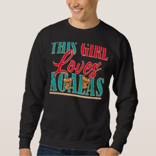Sweatshirt Cette fille aime Koalas mignonnes femmes Koala our