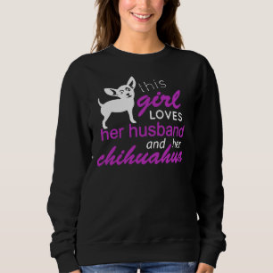 Sweatshirt Cette Fille Aime Son Mari Et Son Chihuahua Fitte
